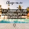 Les Lettres de l’été : Lettre 4 (Temps)