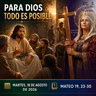 Martes, 18 de agosto 2026 | Mateo 19, 23-30 | Santa Elena