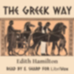 Greek Way, The by Edith Hamilton (1867 - 1963)