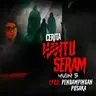Pendampingan Pusaka | Cerita Hantu Seram S5EP22