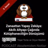 Akademiden Notlar 145: Zanaattan Yapay Zekâya: Akıllı Altyapı Çağında Kütüphaneciliğin Dönüşümü