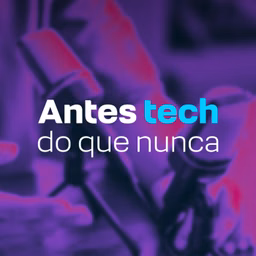 Antes tech do que nunca