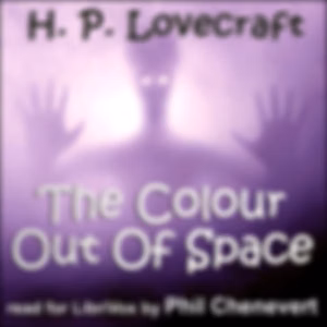 Colour Out of Space, The by H. P. Lovecraft (1890 - 1937)