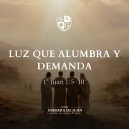 2 - SERIE 1° JUAN | "Luz que alumbra y demanda" 1° Juan 1:5-10 | Hno. Ariel Moreno