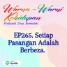 EP265. Setiap Pasangan Adalah Berbeza.