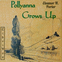 Pollyanna Grows Up (Version 2 Dramatic Reading)