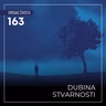 163 SŽ - Dubina stvarnosti