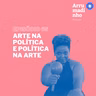 Arte na política e política na arte