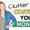 Why Your Clutter is Keeping You Broke (And How to Fix It) | Clutterbug Podcast #330
