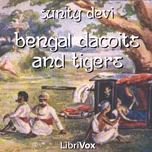 Bengal Dacoits and Tigers by Sunity Devi (1864 - 1932)