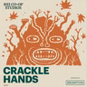 Crackle Hands: Part 1