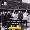 Dial Deportivo 145: Especial equipos del Régimen