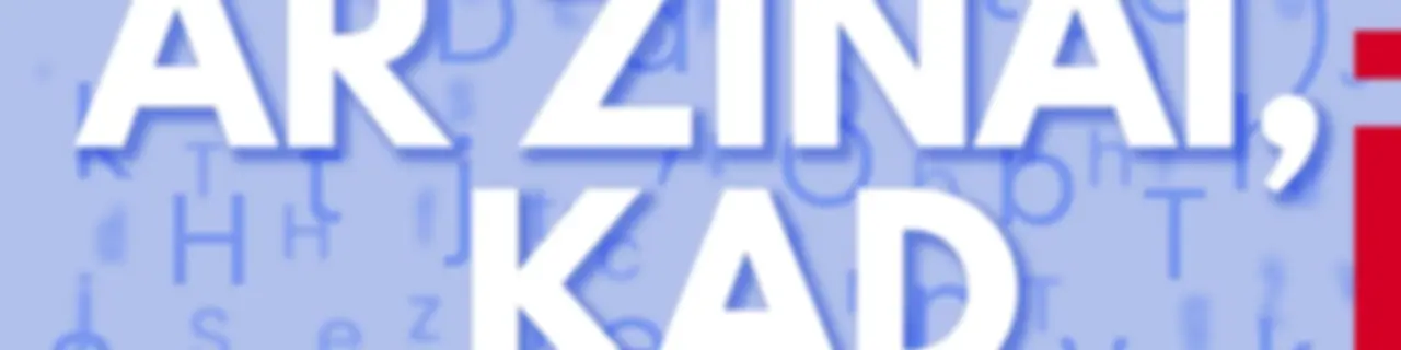 Ar žinai, kad