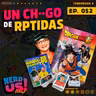 Un chi**go de Rptidas- eps52