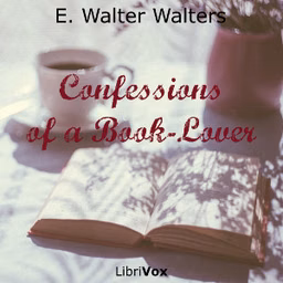 Confessions of a Book-Lover by E. Walter Walters (1877 - )
