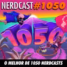 NerdCast 1050 - O Melhor de 1050 NerdCasts