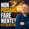 NON POSSIAMO FARE NIENTE? - FRANCO DEL MORO