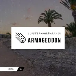 Luisteraarsvraag: Armageddon
