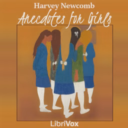 Anecdotes for Girls by Harvey Newcomb (1803 - 1863)