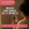 Taller DMAG: Heridas Emocionales De La Infancia