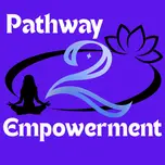 Pathway 2 Empowerment