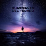 Guardianes del techno.