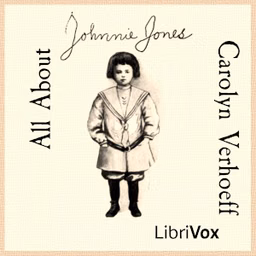 All About Johnnie Jones by Carolyn Verhoeff (1875 - 1975)