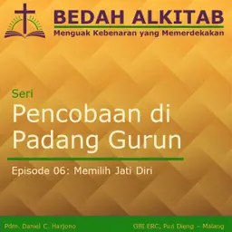 Seri Pencobaan di Padang Gurun 06 - Memilih Jati Diri