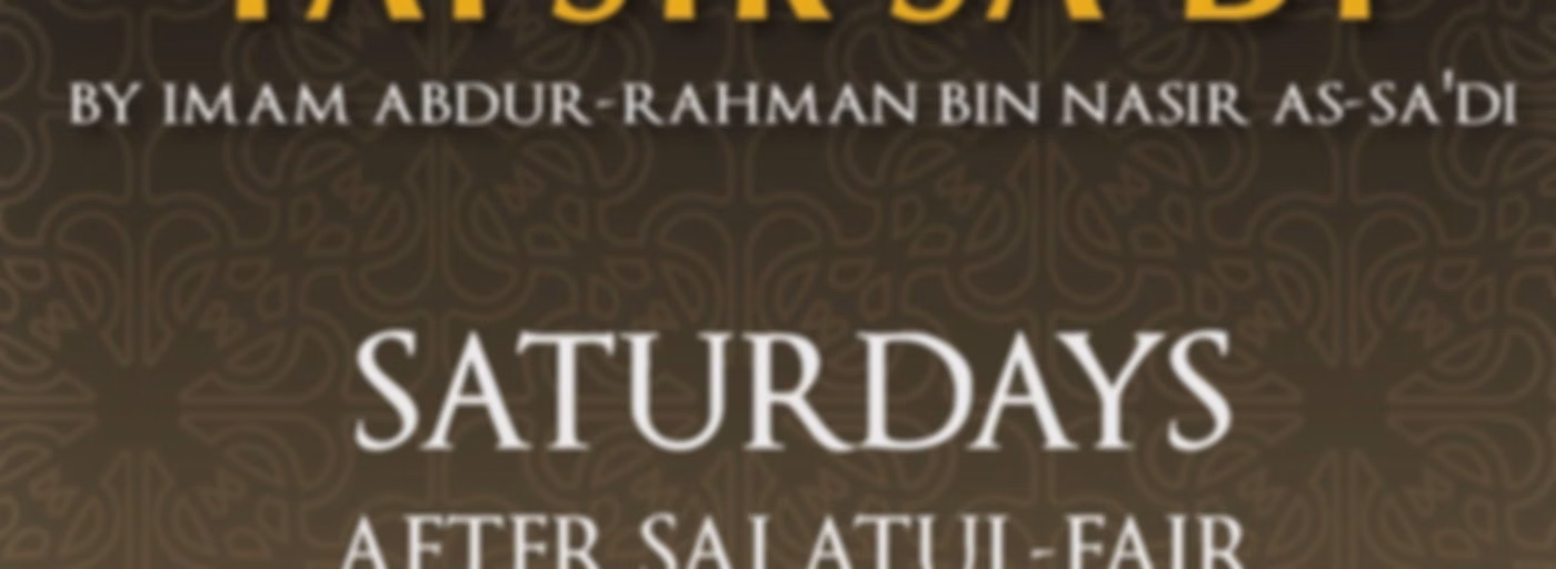 04 Saturdays: Tafsir As-Sa’dī