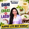 Dahi, Chaas Ya Lassi? Aapke Liye Best Kaunsa Hai? | Shivangi Desai Podcast