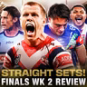 WAHS OUT! Roosters BOUNCE-BACK & can KNIGHTS do it? | Finals WK2 review