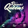 Las Reinas de Queens | 3. Las reinas del escenario