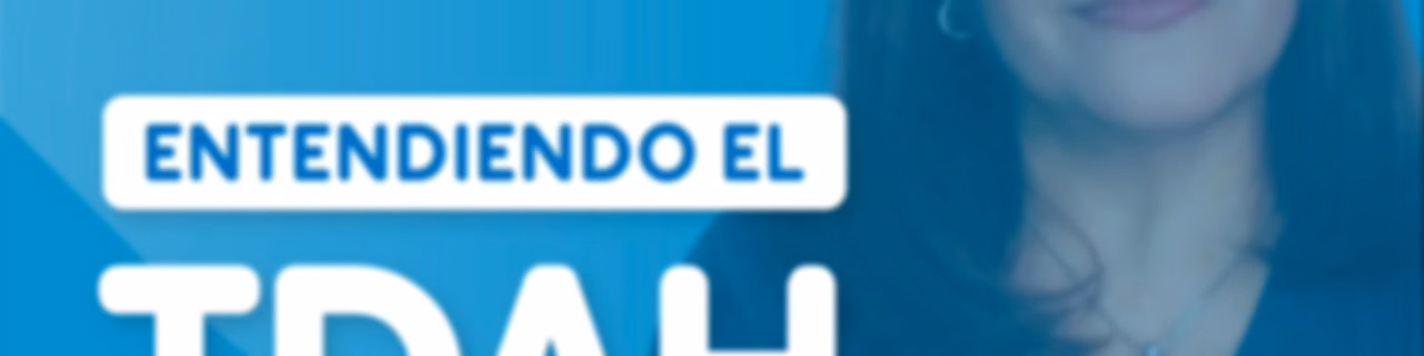Entendiendo el TDAH
