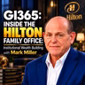 GI365: Inside the Hilton Family Office: Institutional Wealth Building with Mark Miller