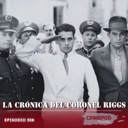 La Crónica del Coronel Riggs