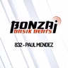 Bonzai Basik Beats 832 | Paul Mendez