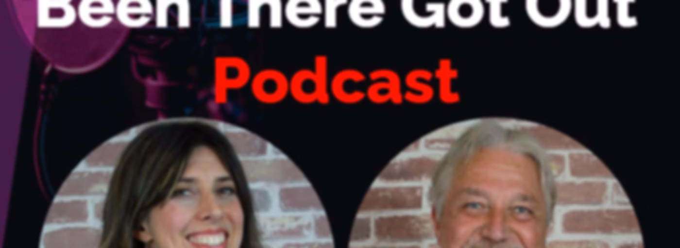 Been There Got Out Podcast