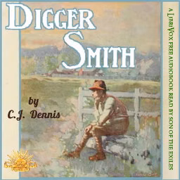 Digger Smith by C. J. Dennis (1876 - 1938)