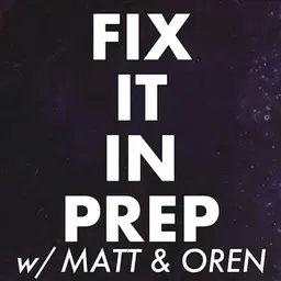 Fix It in Prep w/Matt & Oren- Just Shoot It 533