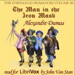 d'Artagnan Romances, Vol 3, Part 3: The Man in the Iron Mask (version 2), The by Alexandre Dumas (1802 - 1870)