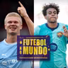 Futebol No Mundo #631: Vitória do City contra o United, Arsenal 100%, a máquina do Barcelona e mais
