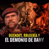 Duendes, Brujería y El Demonio Dany | Episodio 405 | Hablemos De Lo Que No Existe