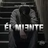 EL MIENTE