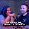 Detras de la comedia negra