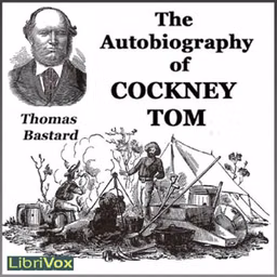 Autobiography of Cockney Tom, The by Thomas Bastard (1818 - 1883)