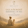 UGLAŠENOST SKRBNIKA IN PSA