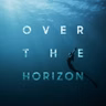 Over the Horizon