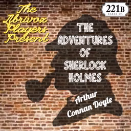 Adventures of Sherlock Holmes (Version 6 dramatic reading), The by Sir Arthur Conan Doyle (1859 - 1930)