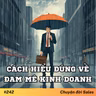 #242. Hiểu đúng về đam mê trong kinh doanh