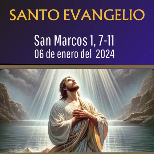 Listen To Evangelio Del 6 De Enero Del 2024 Según San Marcos 1, 7-11 